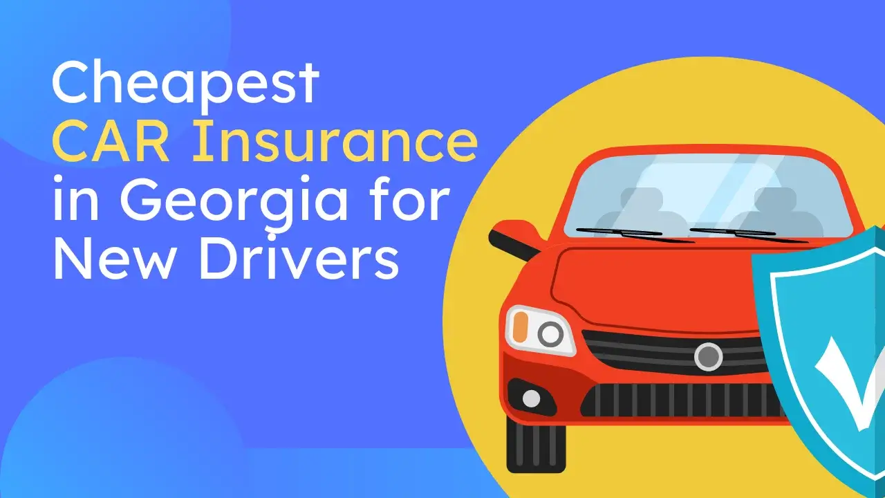 Cheapest Car Insurance in GA for New Drivers