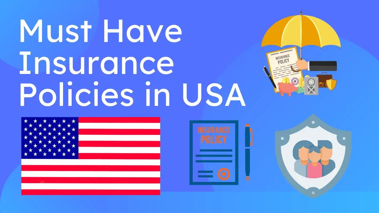 Must-Have Insurance Policies in the US