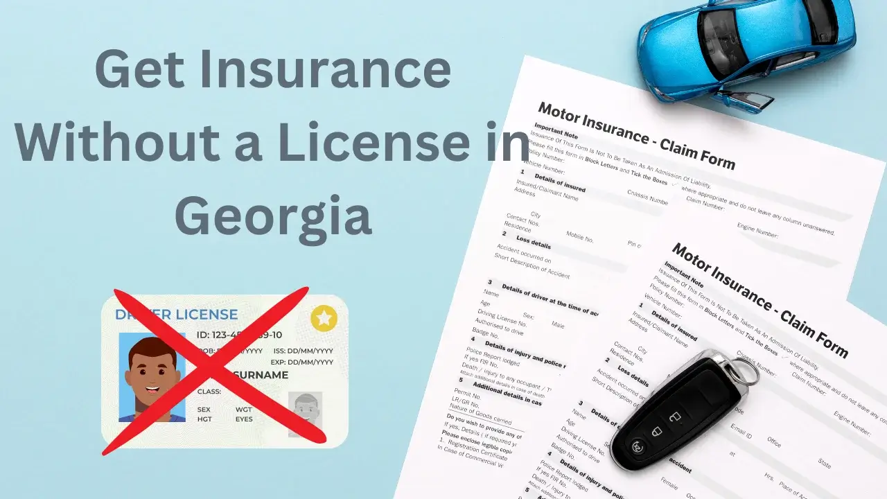 Can You Get Insurance Without a License in Georgia